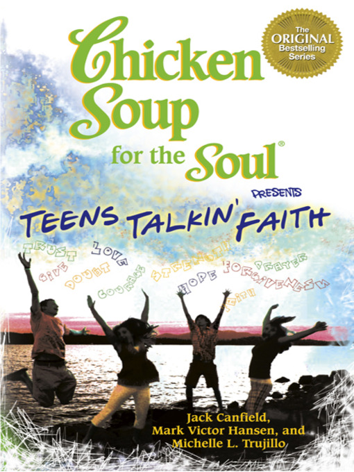 Title details for Chicken Soup for the Soul Presents Teens Talkin' Faith by Jack Canfield - Available